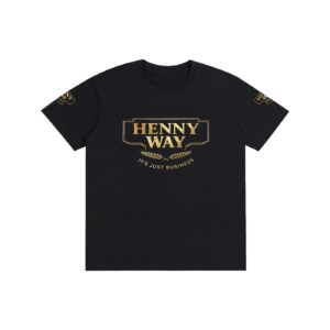 The Henny Way "It's Just Business" Unisex Pure Cotton T-Shirt